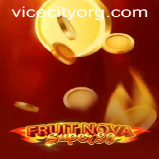 Exploring the Vibrant World of FruitNovaSuper80 and Its Connection to ViceCity